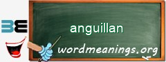 WordMeaning blackboard for anguillan